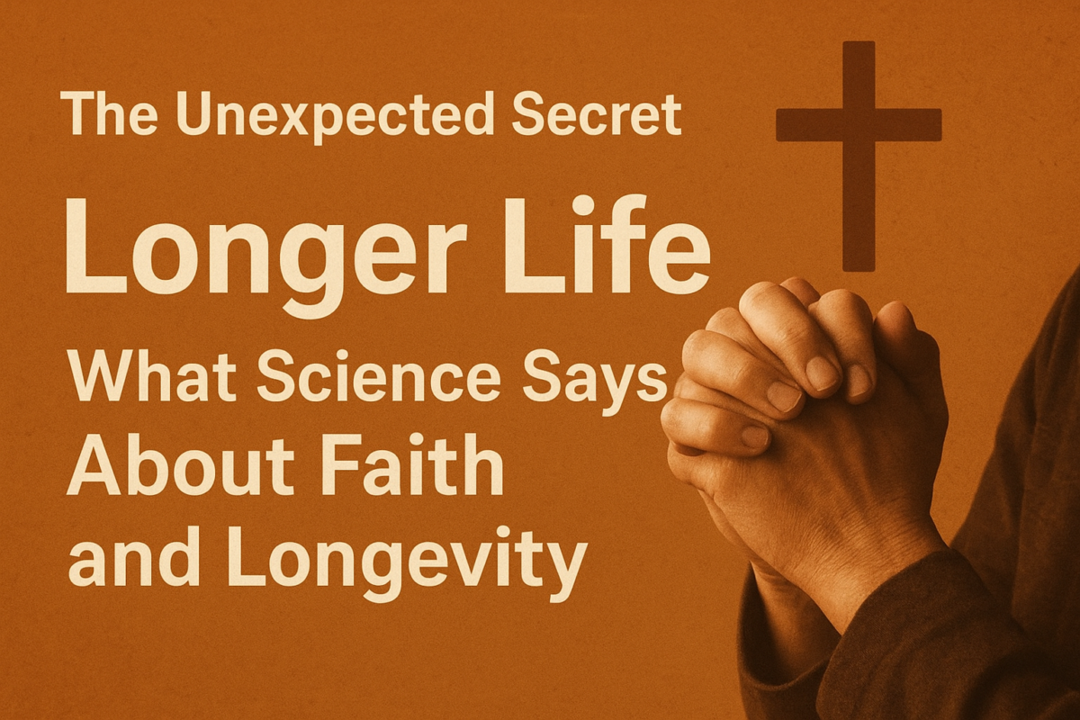 The Unexpected Secret to a Longer Life: What Science Says About Faith and Longevity